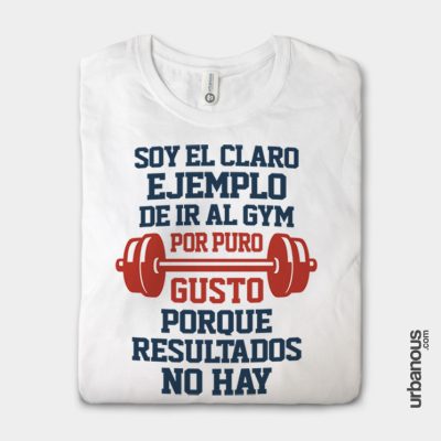 Soy el claro ejemplo de ir al gym por puro gusto, porque resultados no hay